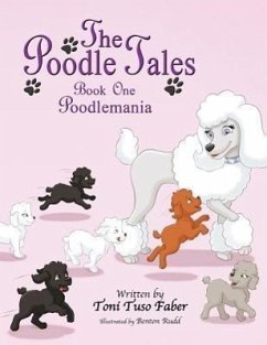 The Poodle Tales: Book One: Poodlemania - Faber, Toni Tuso