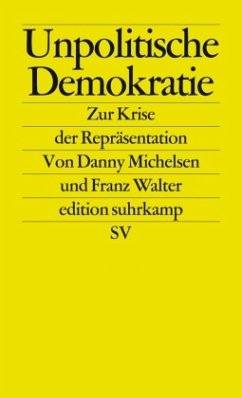 Unpolitische Demokratie - Michelsen, Danny;Walter, Franz