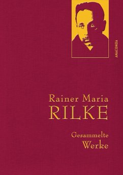 Rainer Maria Rilke - Gesammelte Werke - Rilke, Rainer Maria