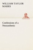 Confessions of a Neurasthenic
