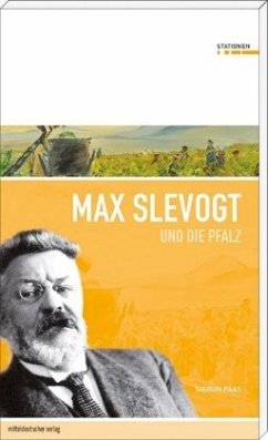 Max Slevogt und die Pfalz - Paas, Sigrun
