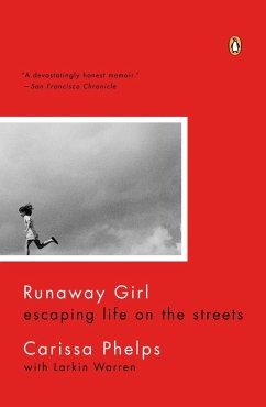 Runaway Girl: Escaping Life on the Streets - Phelps, Carissa