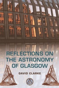 Reflections on the Astronomy of Glasgow - Clarke, David