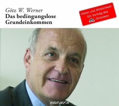 Das Bedingungslose Grundeinkommen - Werner, Götz W.