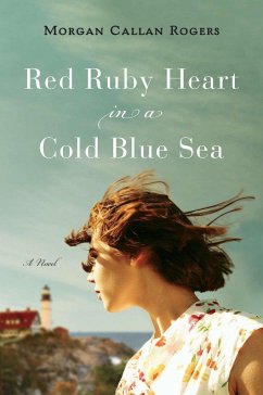 Red Ruby Heart in a Cold Blue Sea - Rogers, Morgan Callan