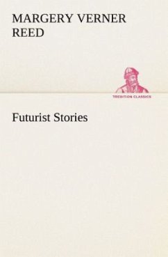 Futurist Stories - Reed, Margery Verner