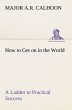 How to Get on in the World A Ladder to... - Bild 1
