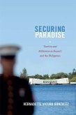 Securing Paradise: Tourism and Militarism in Hawai'i and the Philippines