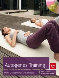 Autogenes Training - Schwarz, Anja; Schwarz, Aljoscha A.