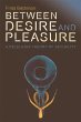 Between Desire and Pleasure - Bild 1