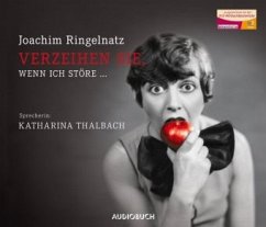 Verzeihen Sie, wenn ich störe . . ., 1 Audio-CD - Ringelnatz, Joachim