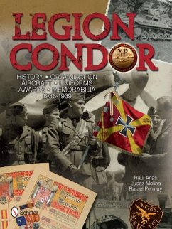 Legion Condor: History - Organization - Aircraft - Uniforms - Awards - Memorabilia - 1936-1939 - Arias, Raúl