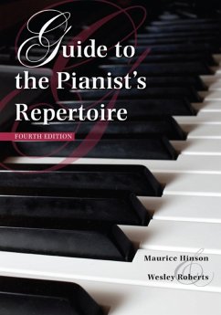 Guide to the Pianist's Repertoire - Hinson, Maurice; Roberts, Wesley; True, Nelita