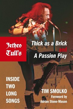 Jethro Tull's Thick as a Brick and a Passion Play - Smolko, Timothy J.; Smolko, Tim