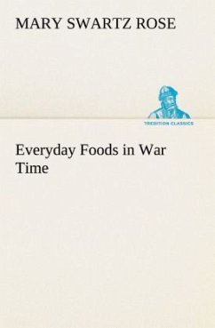 Everyday Foods in War Time - Rose, Mary Swartz