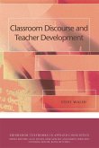 Classroom Discourse and Teacher Development Classroom Discourse and Teacher Development