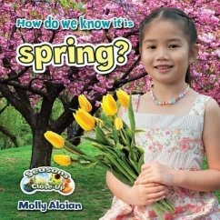 How Do We Know It Is Spring? - Aloian, Molly