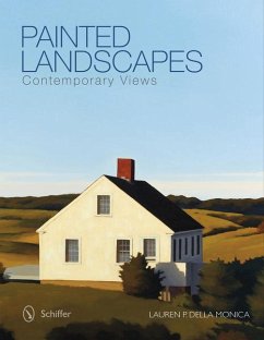 Painted Landscapes: Contemporary Views - Della Monica, Lauren P.