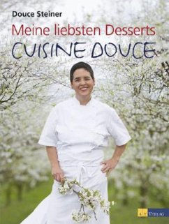 Meine liebsten Desserts - Steiner, Douce; Wissing, Michael