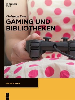 Gaming und Bibliotheken - Deeg, Christoph