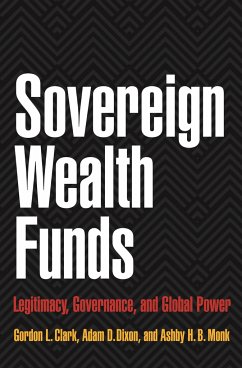 Sovereign Wealth Funds - Clark, Gordon L.; Dixon, Adam D.; Monk, Ashby