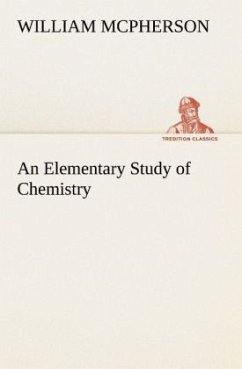 An Elementary Study of Chemistry - McPherson, William