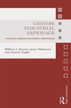 Chinese Industrial Espionage - Hannas, William C; Mulvenon, James; Puglisi, Anna B