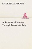 A Sentimental Journey Through France and Italy