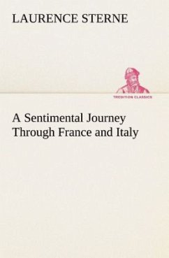 A Sentimental Journey Through France and Italy - Sterne, Laurence