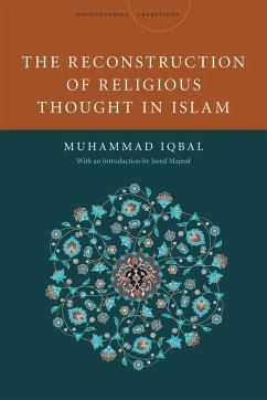 The Reconstruction of Religious Thought in Islam - Iqbal, Mohammad