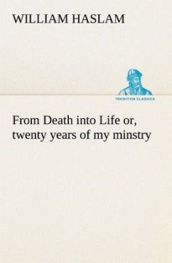 Cover From Death into Life or, twenty years of my minstry