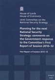 Planning for the Next National Security Strategy: Comments on the Government Response to the Committee's First Report of Session 2010-12 First Report