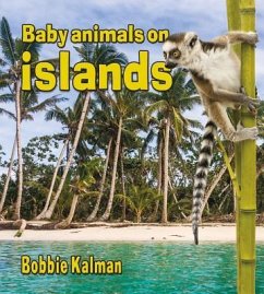 Baby Animals on Islands - Kalman, Bobbie