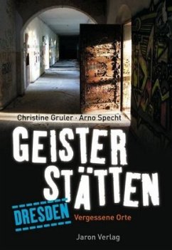 Geisterstätten Dresden - Gruler, Christine;Specht, Arno