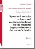 Sport and Exercise Science and Medicine: Building on the Olympic Legacy to Improve the Nation's Health