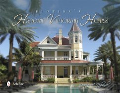 Florida's Historic Victorian Homes - Nylander, Justin A.