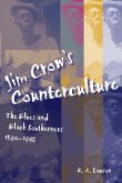 Jim Crow's Counterculture