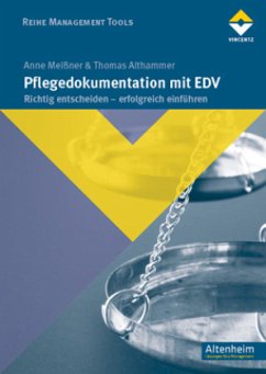Pflegedokumentation mit EDV - Meißner, Anne;Althammer, Thomas
