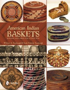 American Indian Baskets: Building and Caring for a Collection - Turnbaugh, William A.
