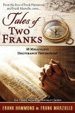 Tales of Two Franks - 40 Deliverance Testimonies: Learn some of the humorous, strange, exciting and bizarre things experienced in the ministries of he