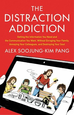 The Distraction Addiction - Pang, Alex Soojung-Kim