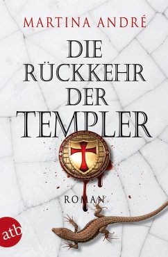 Die Rückkehr der Templer / Die Templer Bd.2 - André, Martina