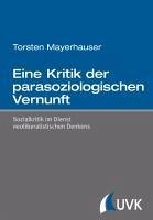 Eine Kritik der parasoziologischen Vernunft - Mayerhauser, Torsten