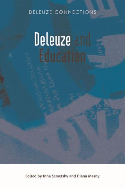 Deleuze and Education Deleuze and Education