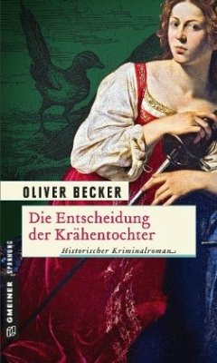 Die Entscheidung der Krähentochter - Becker, Oliver