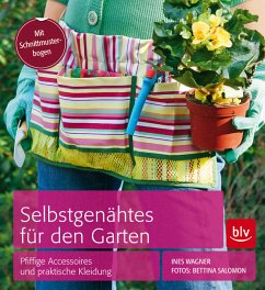 Selbstgenähtes für den Garten - Wagner, Ines; Salomon, Bettina