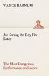 Joe Strong the Boy Fire-Eater The Most... - Bild 1