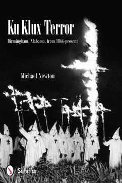 Ku Klux Terror: Birmingham, Alabama, from 1866-Present - Newton, Michael