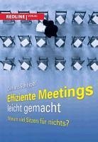 Effiziente Meetings leicht gemacht - Scheibel, Gerhard