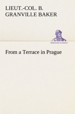 From a Terrace in Prague - Baker, Lieut.-Col. B. Granville